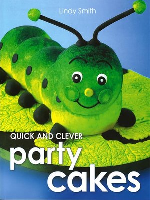 cover image of Quick & Clever Party Cakes